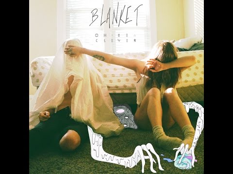 Oh, Be Clever - Blanket (Audio)
