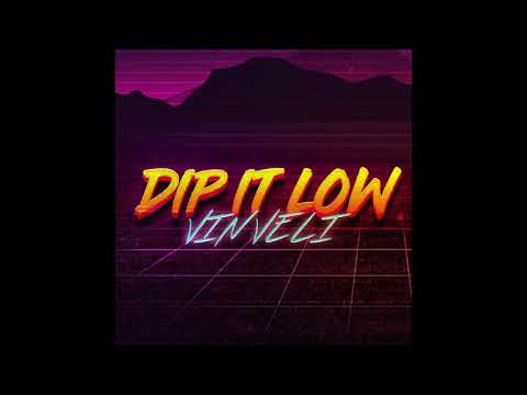 Vin Veli - Dip It Low