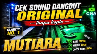 Download lagu CEK SOUND MUTIARA DANGDUT • ORIGINAL TANPA KOPLO • BASS EMPUK COCOK BUAT SANTAI🎶 mp3 Download lagu CEK SOUND MUTIARA DANGDUT • ORIGINAL TANPA KOPLO • BASS EMPUK COCOK BUAT SANTAI🎶 mp3