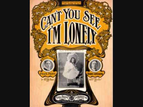 Can't You See I'm Lonely?- Ada Jones- 1905