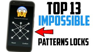 Top 13 Best/Impossible Pattern Locks! [2017]