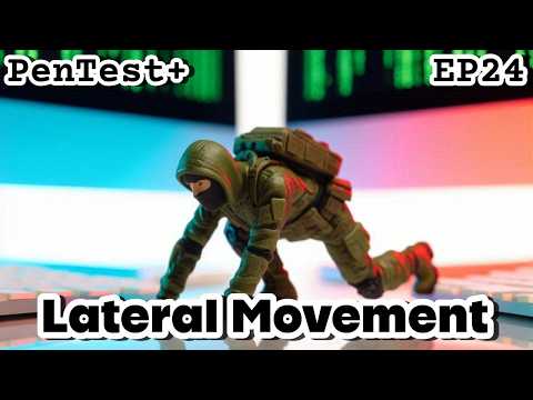 CompTIA PenTest+ EP.24 (PT0-003 2025) | Lateral Movement Techniques | PenTest+ Exam Prep