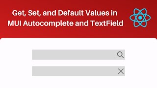 Get, Set, and Default Values in MUI Autocomplete and TextField