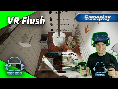 VR Flush - Ich wollte doch nur mal eben Kacken... [Gameplay][German][Vive Pro][Virtual Reality]