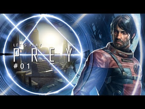 Let's Play Prey #01 : Home, Sweet Home... - Gameplay - German - Deutsch