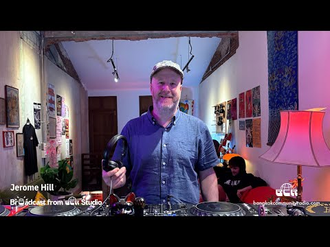 Jerome Hill - 21st November 2025 | Bangkok Community Radio