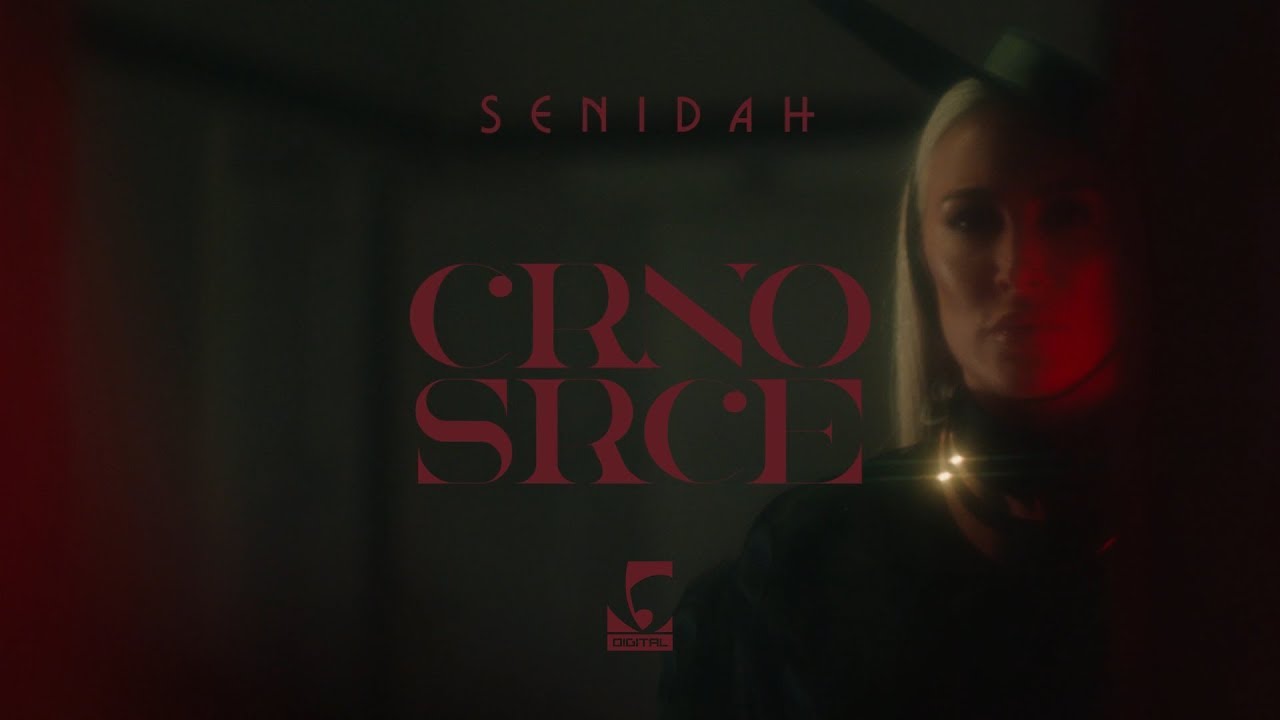 Senidah — Crno Srce