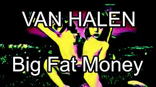 VAN HALEN - Big Fat Money (Lyric Video)