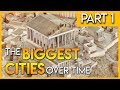 The Biggest Cities Over Time Part 1