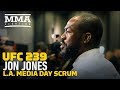 UFC 239: Jon Jones Los Angeles Media Day Scrum - MMA Fighting
