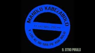 Manolo Kabezabolo (Tal kual fue) - 9. Otro pirulo