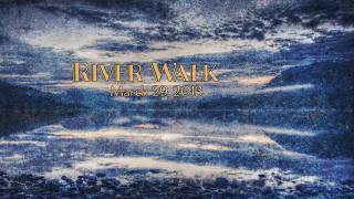 River Walk - March 29, 2013