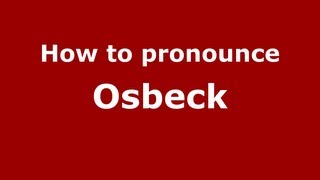 How to pronounce Osbeck