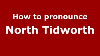 How to pronounce North Tidworth