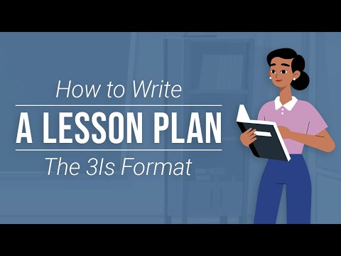 How to Write a Lesson Plan — The 3Is Format