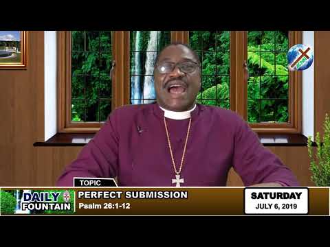DAILY FOUNTAIN OF JULY 6, 2019 - RT. REV'D DR. BABATUNDE OGUNBANWO