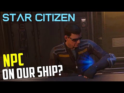 When an NPC gets onboard you ship... Star Citizen 3.18 PTU