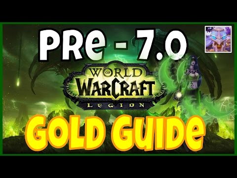 WoW Pre - Legion Gold Making Guide.  Items to Farm and obtain before Legion 7.0