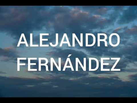 Desde Que Te Conocí - Alejandro Fernandez