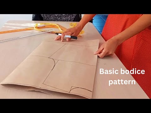 How to make a basic bodice pattern