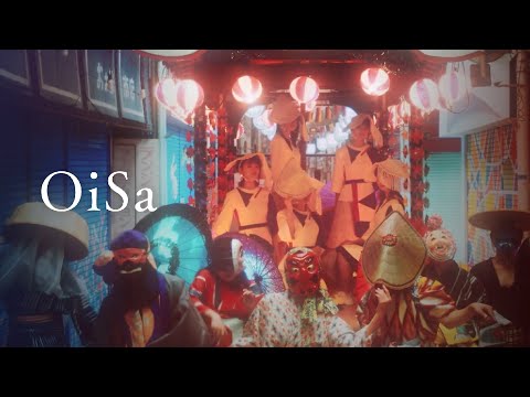 『OiSa』 -Music Video-