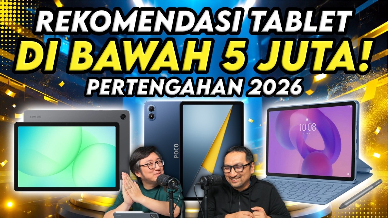 11 Tablet Mantap Di Bawah Rp 5 Juta! - Rekomendasi di Pertengahan 2026