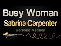 Sabrina Carpenter Busy Woman Karaoke Version