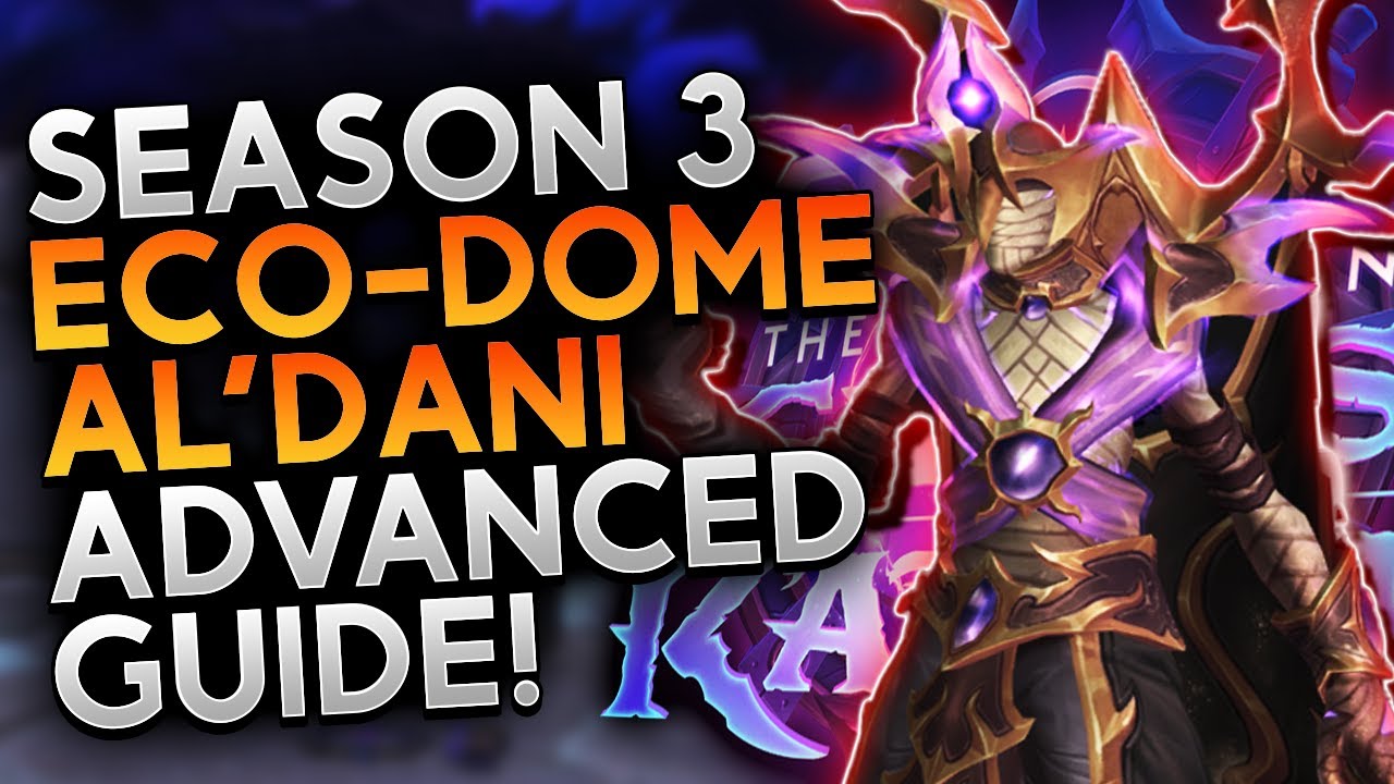 Advanced Eco-Dome Al'Dani Guide for Season 3 of The War Within!