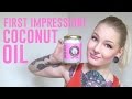 First Imperssion: Coconut Oil | Katrin Berndt 
