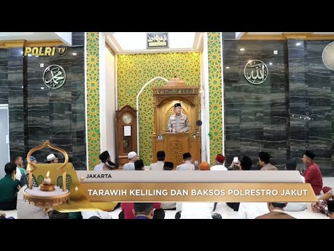 TARAWIH KELILING DAN PEMBAGIAN BAKSOS POLRESTRO JAKARTA UTARA