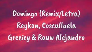 Domingo (Remix/Letra) - Reykon, Cosculluela Greeicy Y Rauw Alejandro