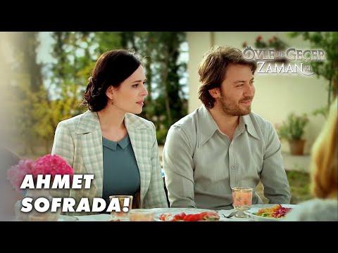 Ahmet Artık Aileden Biri! - Öyle Bir Geçer Zaman Ki Özel Klip