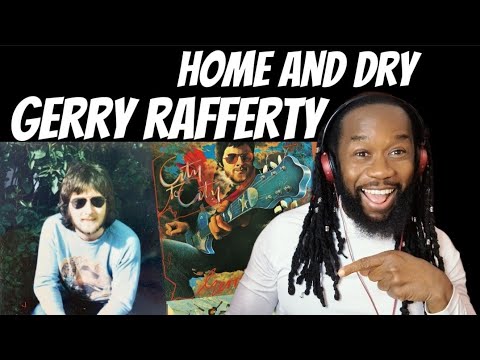 First time hearing GERRY RAFFERTY Home and dry REACTION