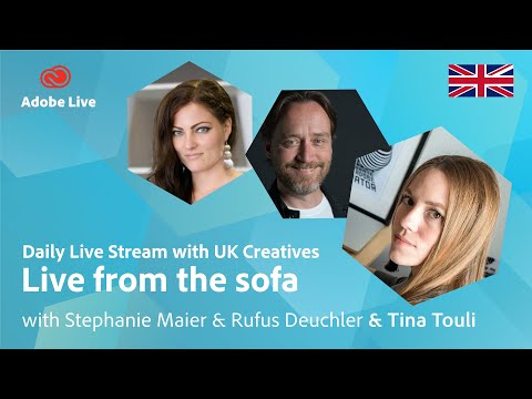 Live from the sofa with Stephanie, Rufus & Tina Touli | Adobe Live