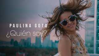 ¿Quién soy? Paulina Goto