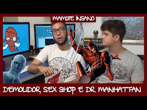 DEMOLIDOR, SEX SHOP E DR. MANHATTAN