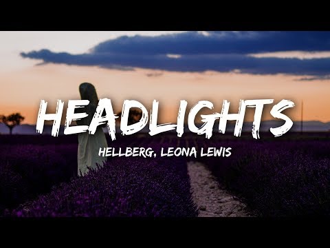 Hellberg, Leona Lewis - Headlights (Lyrics)
