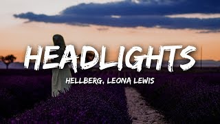 Hellberg, Leona Lewis - Headlights (Lyrics)