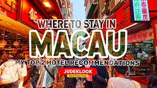 2025 | Where to Stay in MACAU | My Top 2 Hotel Recommendations in MACAO