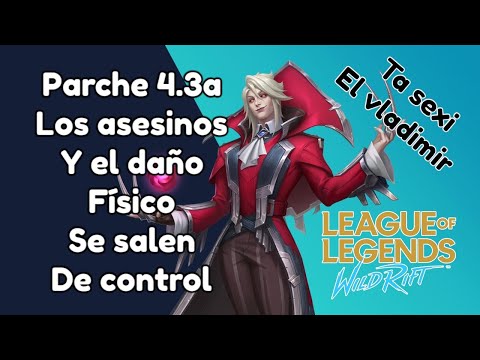 Parche 4.3a hace que los asesinos y el daño físico se salgan de control- League Of Legends Wild Rift