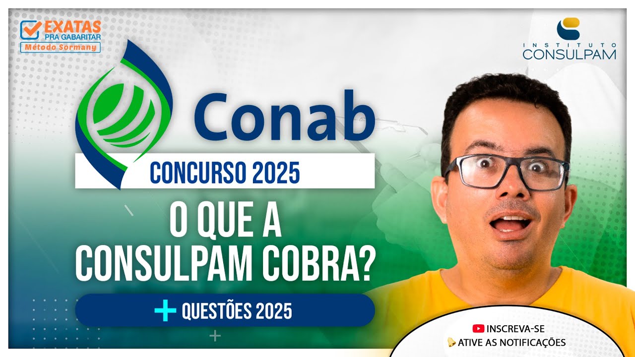 Concurso CONAB 2025 | O QUE A CONSULPAM COBRA? + QUESTÕES 2025 (Noções de Matemática)