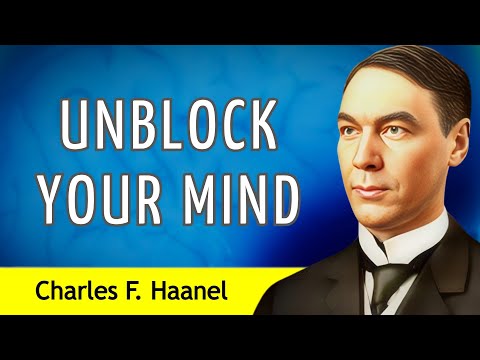 "Become the person you want to be" - UNBLOCK YOUR MIND - Charles F. Haanel - AUDIOBOOK