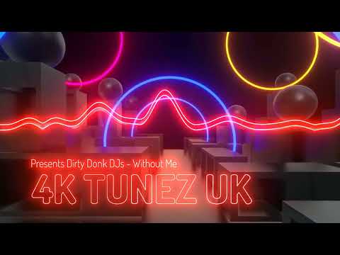 Dirty Donk DJs - Without Me (2025) (4K Tunez UK)