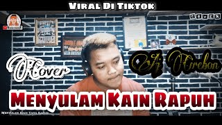 Download lagu MENYULAM KAIN YANG RAPUH|| Cover Solo By AJ Cirebon || Dangdut Klasik Lawas #viraltiktok #fyptiktok mp3