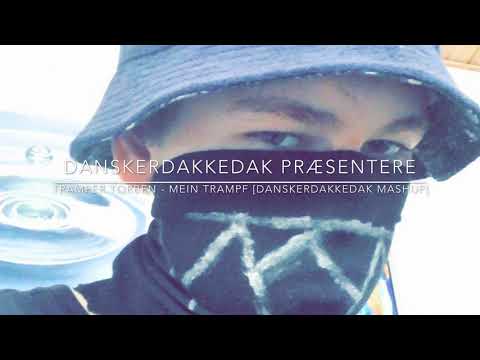 Tramper Torben - Meine Trampf [DanskerDakkeDak Mashup]