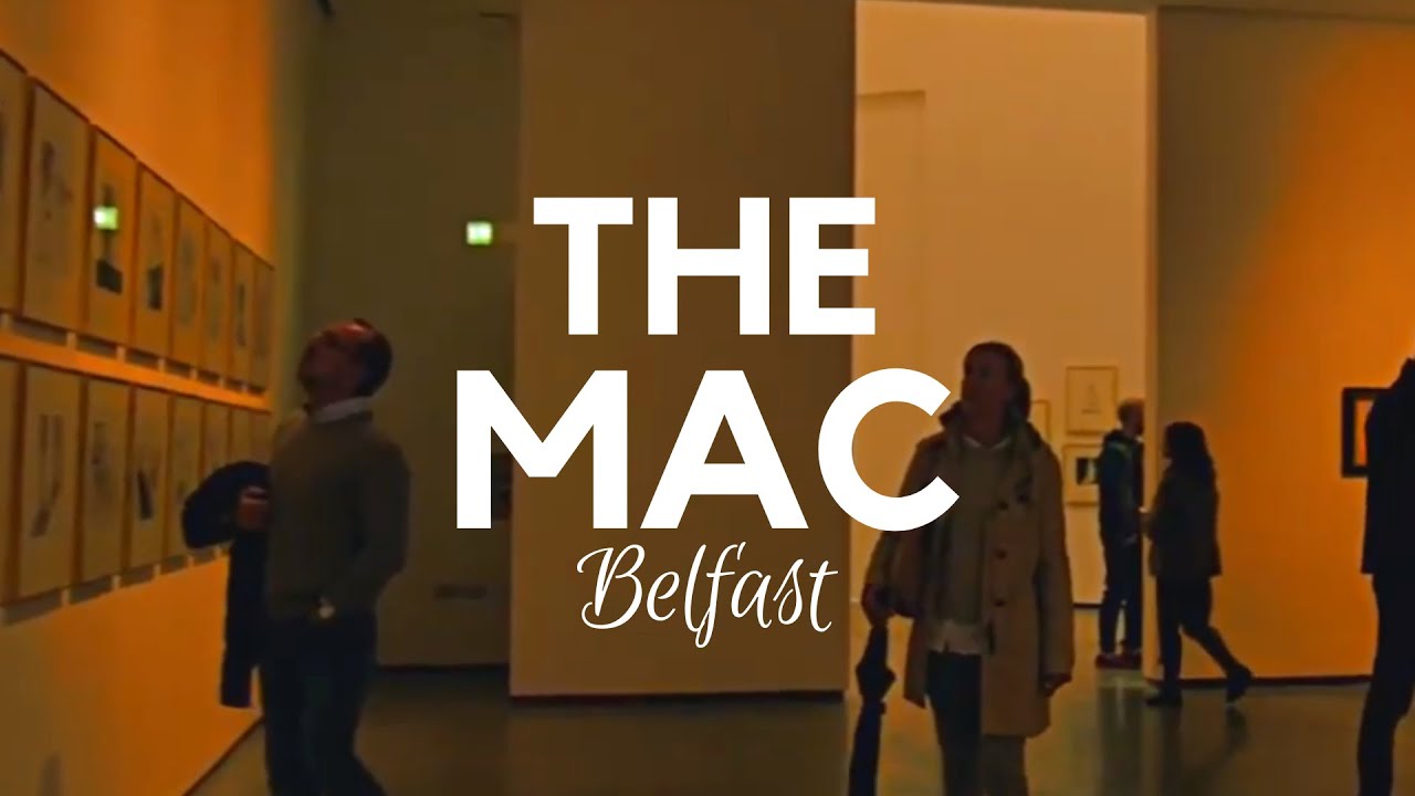The MAC; The Metropolitan Arts Centre - Mac Theatre Belfast