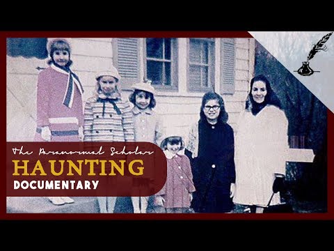 The Perron Family Haunting: The True Story Behind The Conjuring | Documentary Video
