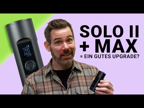 Arizer Solo 2 Max Vaporizer Test: Lohnt sich das Upgrade?