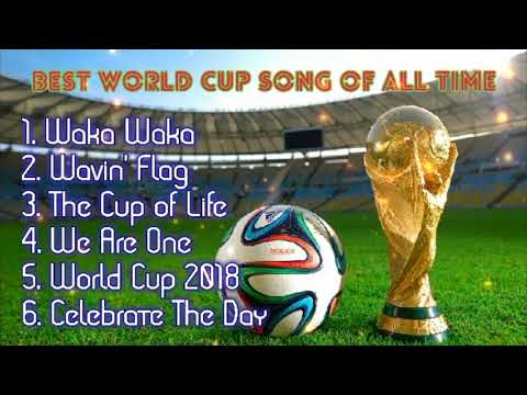 Những Bài Hát World Cup Hay Nhất - BEST WORLD CUP SONGS OF ALL TIME