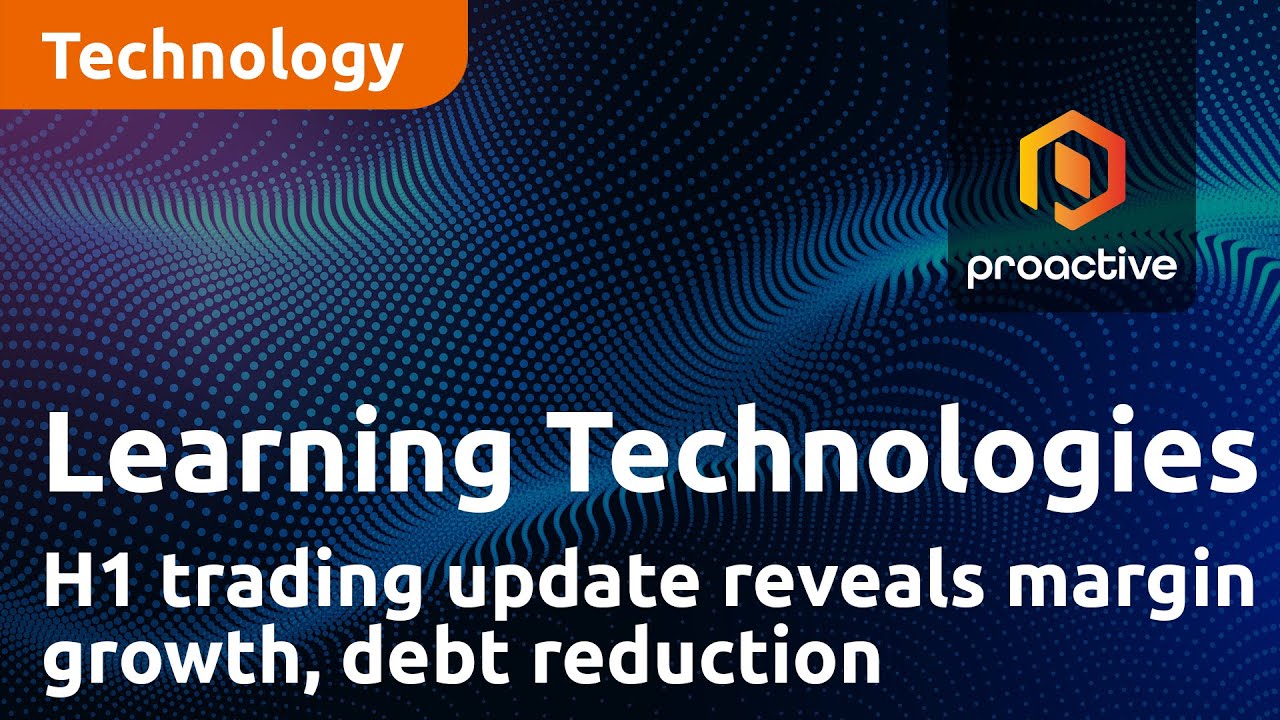 Learning Technologies H1 trading update reveals margin growth, debt reduction